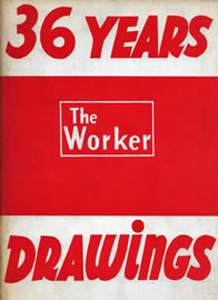 36 Years The Worker Drawings